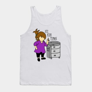 It's kiln time Tank Top